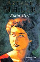 Arthur Miller: Plain Girl