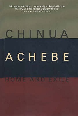 Chinua Achebe: Home And Exile