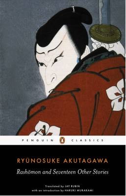 Ryūnosuke Akutagawa: Rashōmon and Seventeen Other Stories