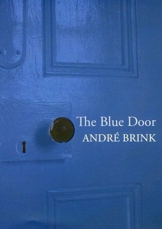 André Brink: The Blue Door