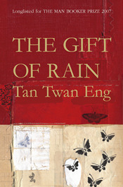 Tan Twan Eng: The Gift Of Rain