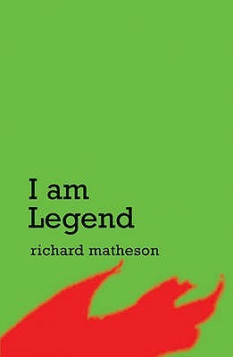 Richard Matheson: I Am Legend