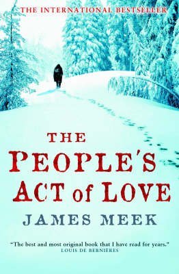 James Meek: The People’s Act Of Love