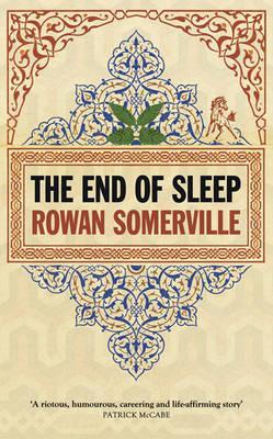 Rowan Somerville: The End Of Sleep
