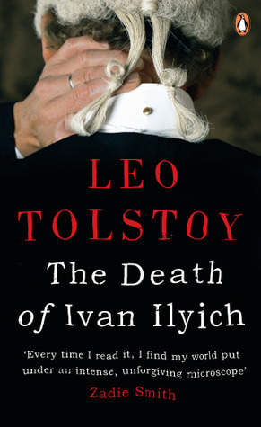 Leo Tolstoy: The Death Of Ivan Ilyich